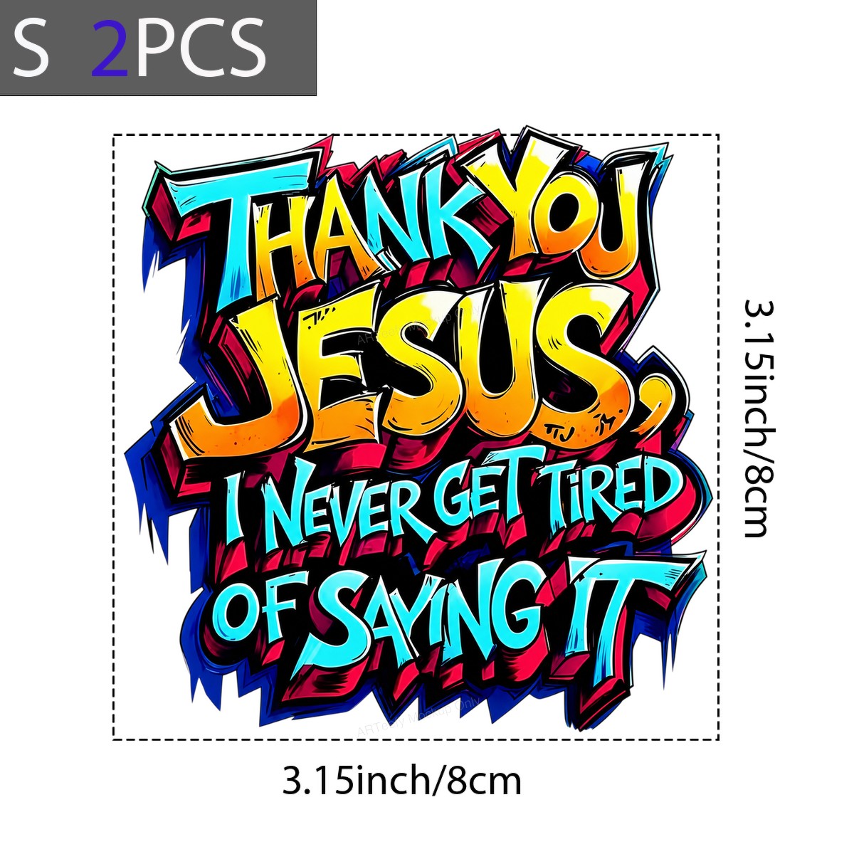 Christian Heat Transfer Thank You Jesus I Never Get Tired of Saying It Neon Graffiti Graphic for T Shirts Hoodies and Tote Bags - 8