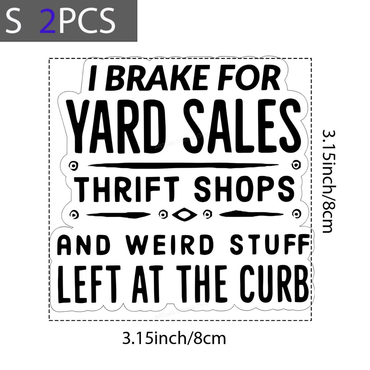 Funny Graphic Transfer I Brake for Yard Sales Thrift Shops Quote Design for T Shirts Hoodies and Tote Bags - 8