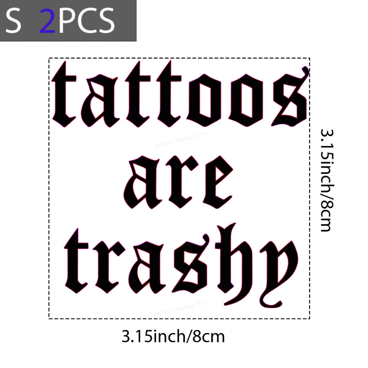 Funny Graphic Transfer “Tattoos Are Trashy” Gothic Neon Outline Text for T Shirts Hoodies and Casual Wear - 8