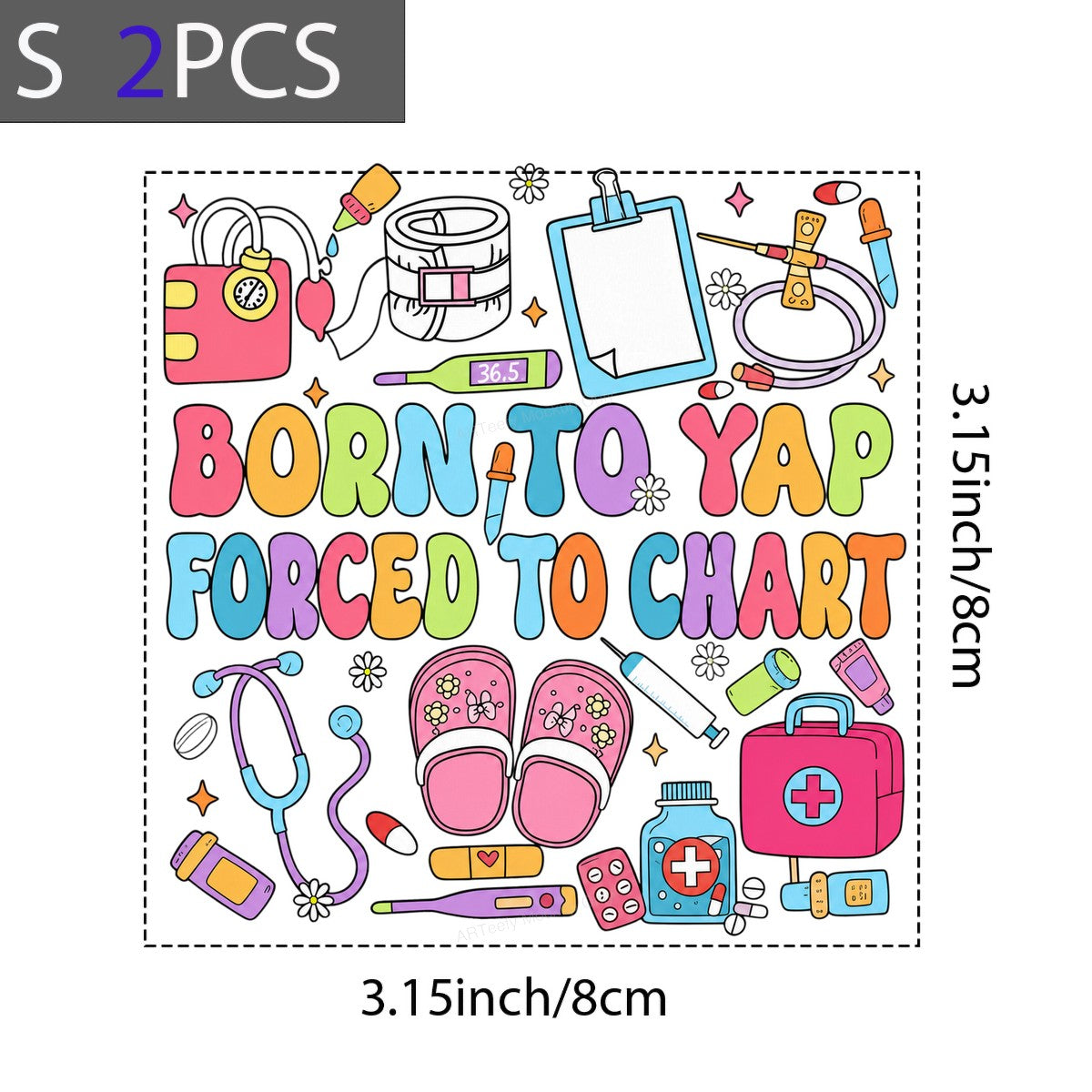 Funny Graphic Transfer Born To Yap Forced To Chart Nurse Quote Colorful Medical Icons for T Shirts Hoodies and Gifts - 8