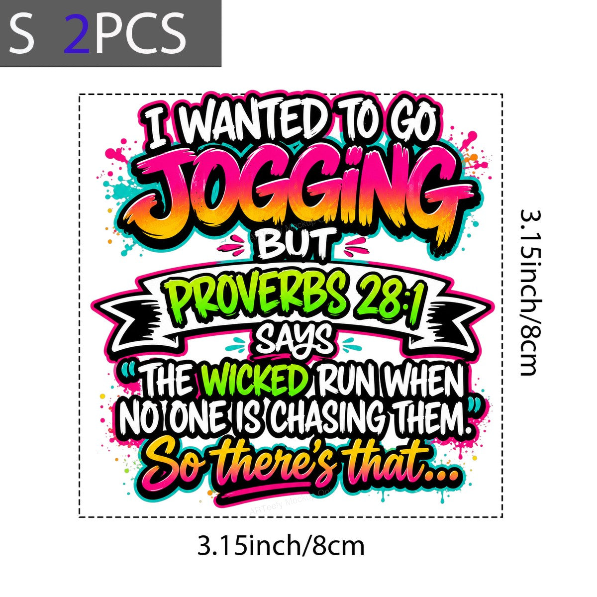 Christian Heat Transfer I Wanted To Go Jogging Proverbs 28:1 Funny Quote Neon Lettering Graphic for T Shirts Hoodies and Casual Wear - 8