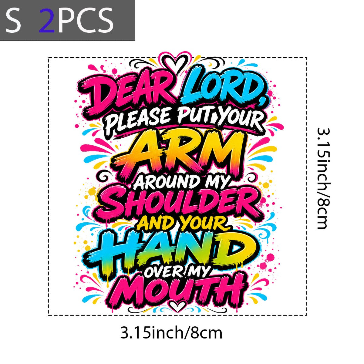 Christian Heat Transfer Dear Lord Put Your Arm Around My Shoulder Quote Colorful Graffiti Style for T Shirts Hoodies and Gifts - 8