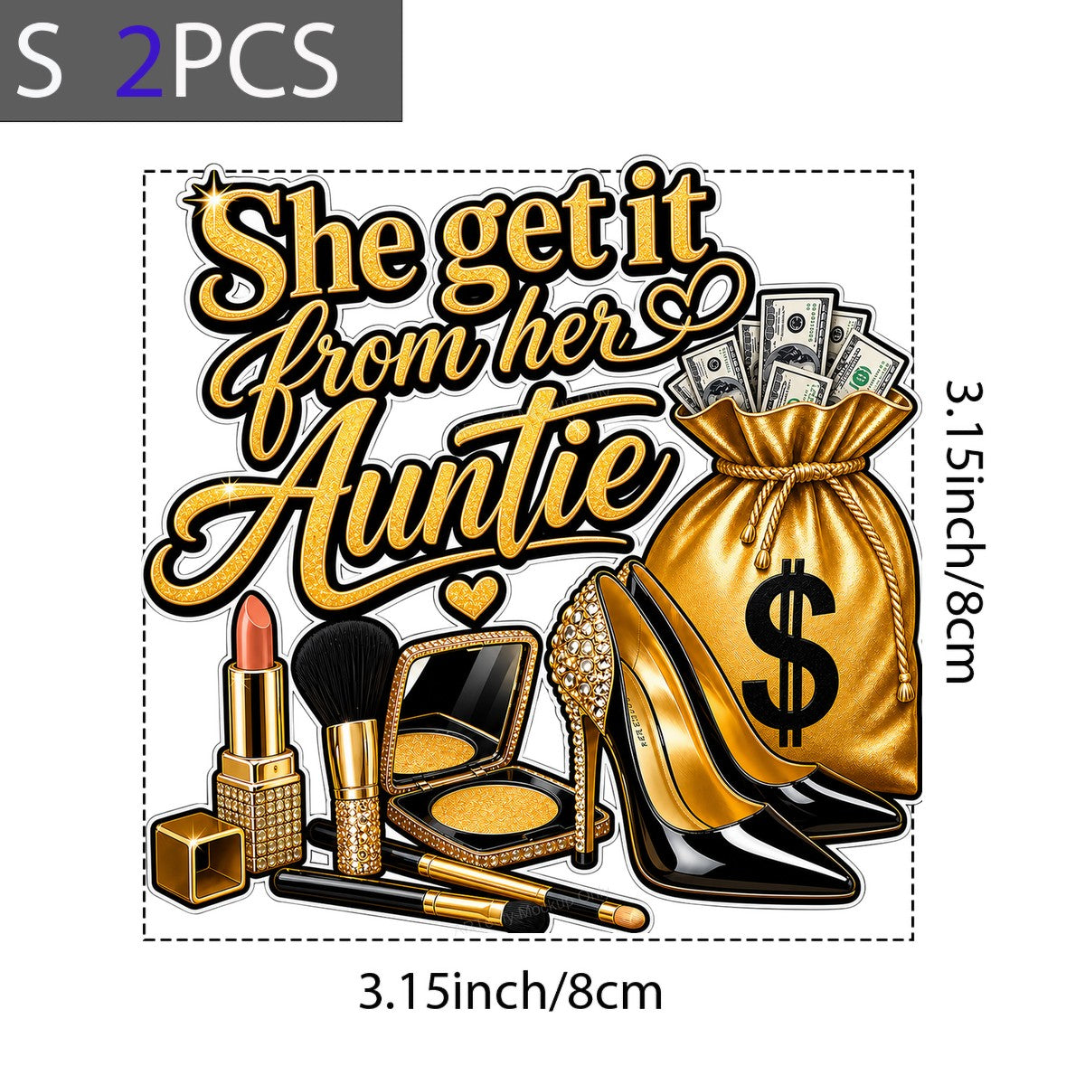 DTF Transfer She Get It From Her Auntie Gold Glam Money Bag and High Heels Graphic for T Shirts Hoodies and Gifts - 8