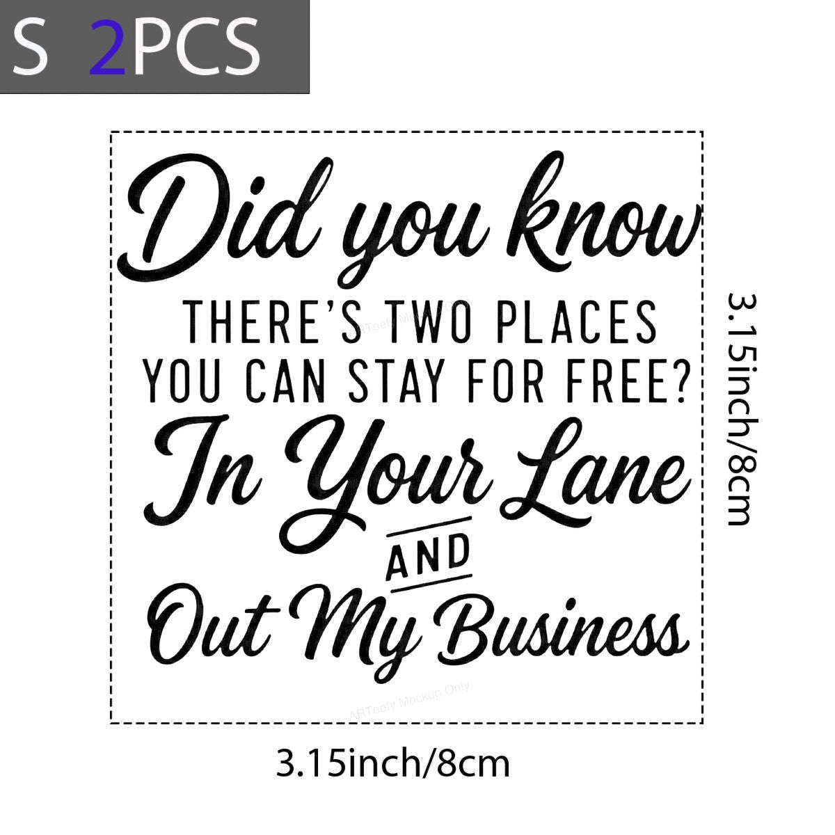 Funny Graphic Transfer In Your Lane Out My Business Sass Quote Script Design for T Shirts Hoodies and Tote Bags - 8