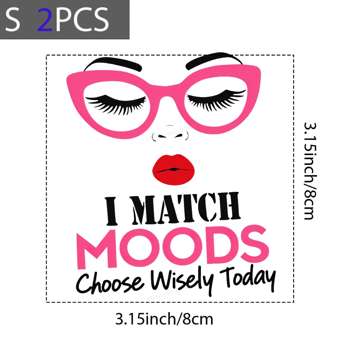 Funny Graphic Transfer I Match Moods Quote with Pink Glasses and Red Lips for T Shirts Hoodies and Tote Bags - 8