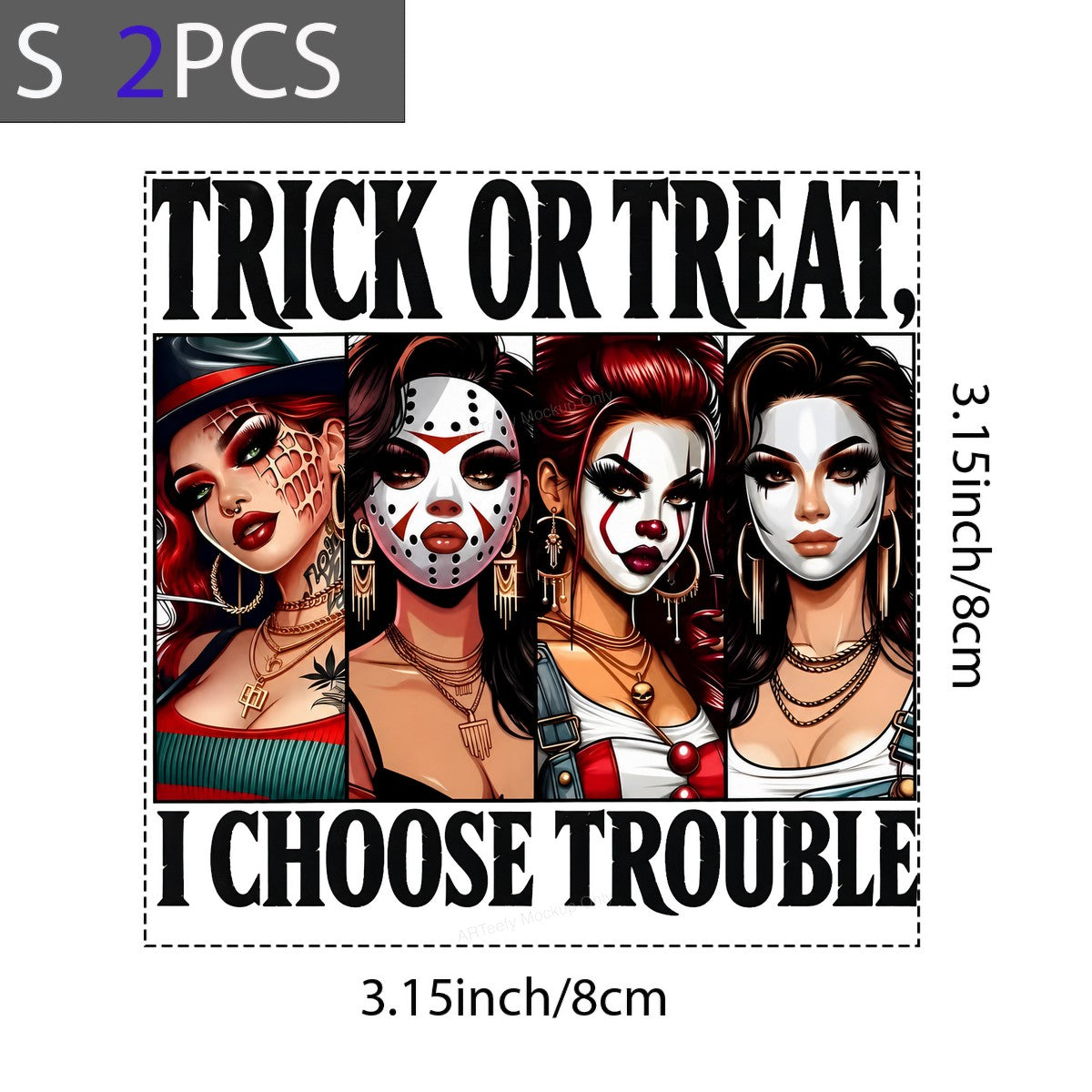 DTF Transfer Trick Or Treat I Choose Trouble Halloween Makeup Girl Graphic for T Shirts Hoodies and Tote Bags - 8