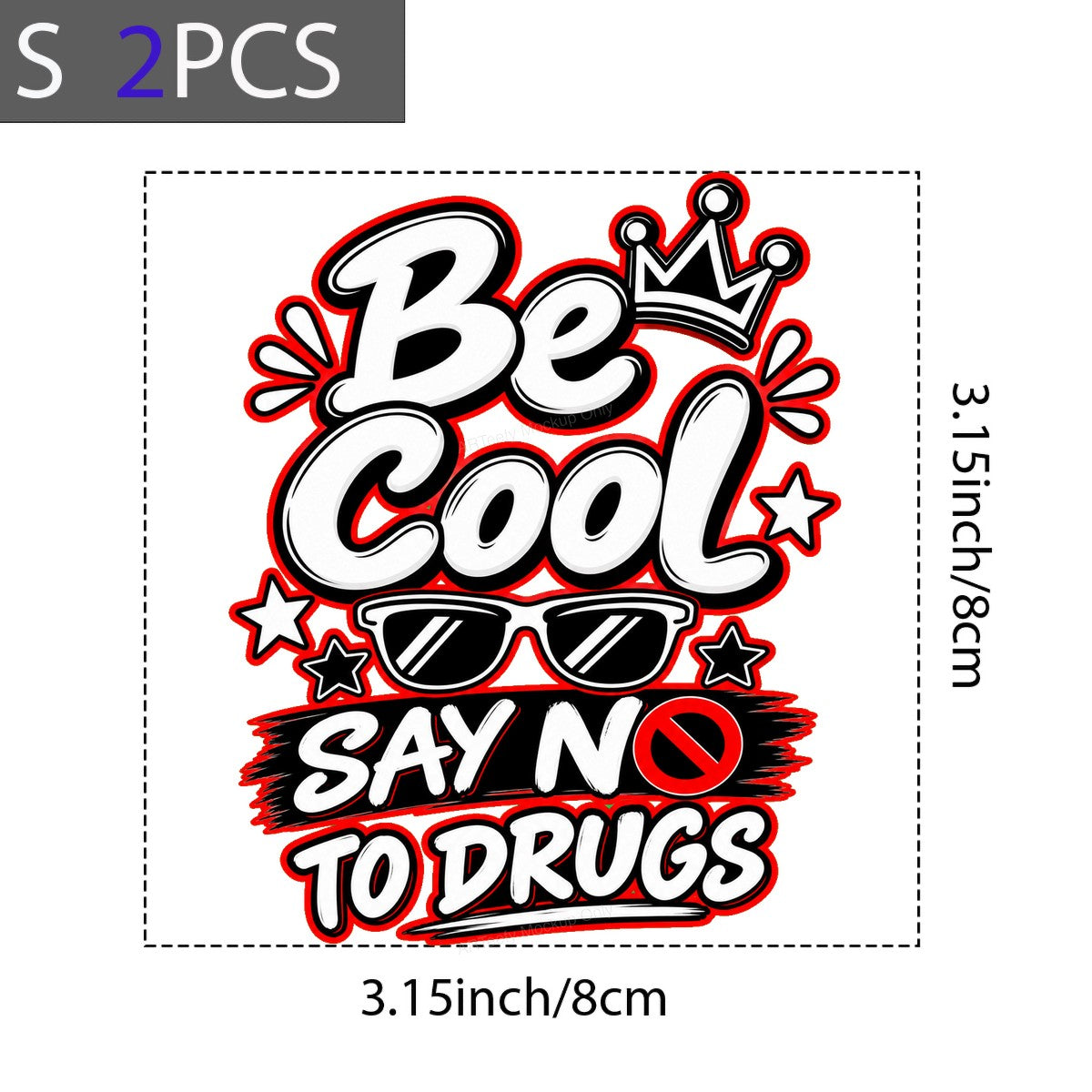 DTF Transfer Be Cool Say No To Drugs Quote Graphic with Sunglasses and Crown for T Shirts Hoodies and Tote Bags - 8