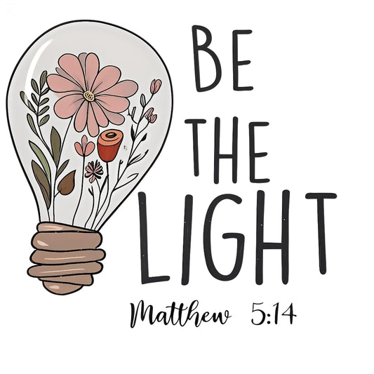 DTF Heat Transfer Iron On Sticker，  Floral Lightbulb Scripture Art with "BE THE LIGHT" & Matthew 5:14，   Decal for Clothing, Tote Bags