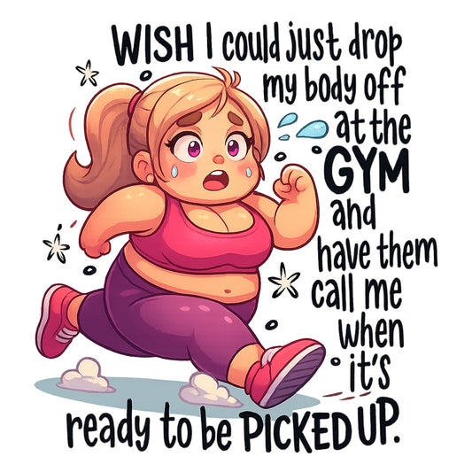DTF Heat Transfer Iron On Sticker, Funny Gym Workout Cartoon with Relatable Quote, for Fitness, Humor Apparel