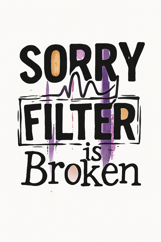 "Sorry My Filter is Broken" DTF Transfers，Edgy Applique Patches for Streetwear & Home Textiles，Bold Graphic Art Style