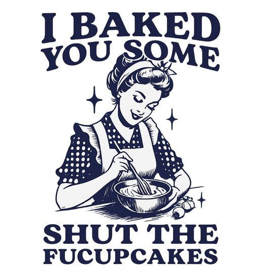 DTF Heat Transfer Iron TransferIron On Sticker, Sarcastic Baking Lady Graphic, For Humorous Apparel And Kitchen Decor