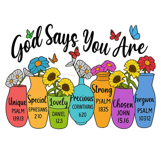 DTF Heat Transfer Iron On Sticker, Inspirational God Says You Are Flower Vases Graphic, For Faith  Based Apparel And Spiritual Decor